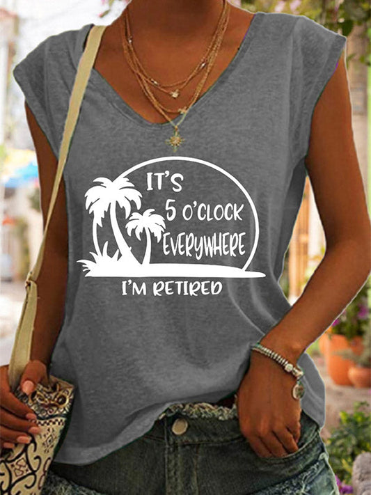 It's 5 O'clock Everywhere & I'm Retired V-neck T-shirt